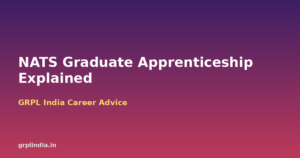 NATS Graduate Apprenticeship Explained: Eligibility, Stipend & Application Steps